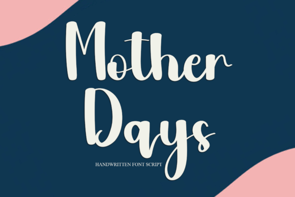 Mother Days: A Playful Handwritten Font for Brand Personality