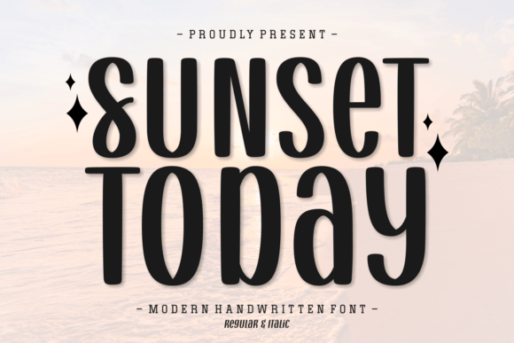 Sunset Today: The Modern Script Font That Gives Your Business a Warm, Authentic Look