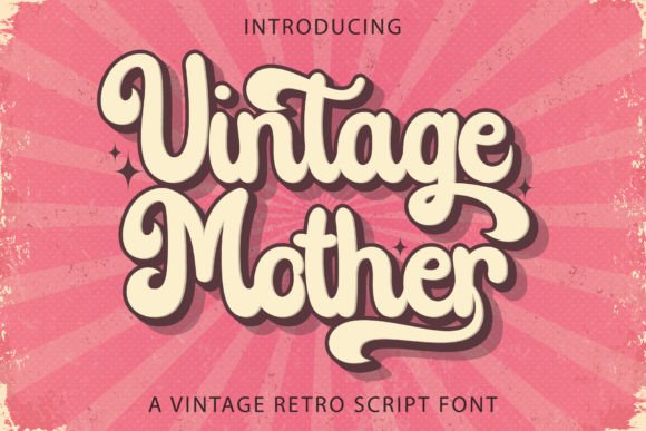 Vintage Mother: A Script Font with Practical Soul